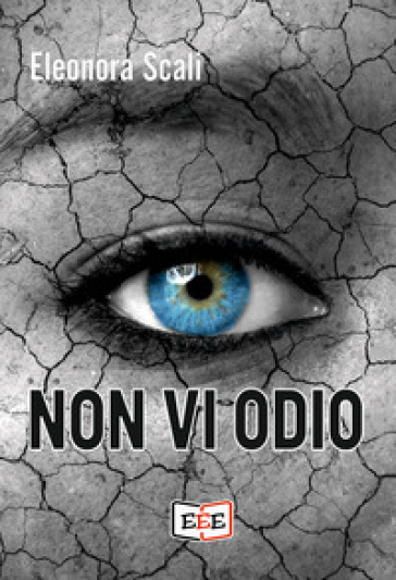 Non vi odio - Eleonora Scali