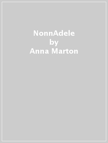 NonnAdele - Anna Marton