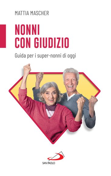 Nonni con giudizio - Mattia Mascher