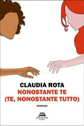 Nonostante te (te, nonostante tutto)