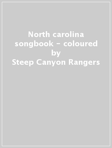 North carolina songbook - coloured - Steep Canyon Rangers