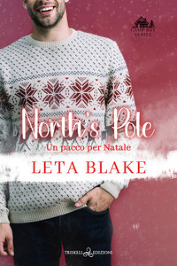 North's pole. Un pacco per Natale. Camp Bay Christmas. Vol. 2 - Leta Blake