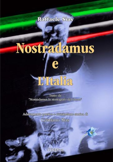 Nostradamus e l'Italia - Cristiano Sias - Raffaele Sias