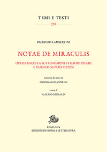 Notae de miraculis. Opera inedita sui fenomeni straordinari e magico-superstizioni - Prospero Lambertini