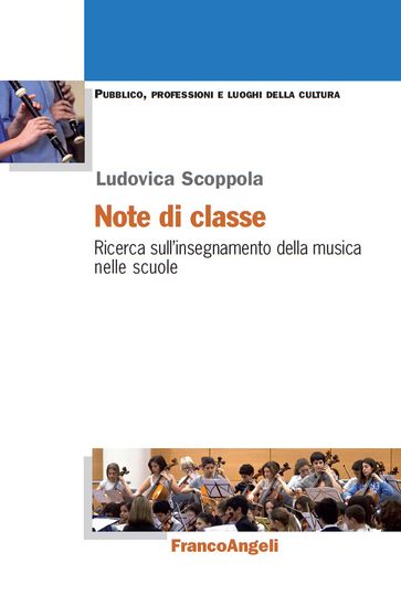 Note di classe. Ricerca sull'insegnamento della musica nelle scuole - Ludovica Scoppola