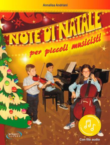 Note di Natale per piccoli musicisti. Per le Scuole medie. Con File audio in streaming - Annalisa Andriani