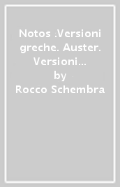 Notos .Versioni greche. Auster. Versioni latine. Per il secondo biennio e il quinto anno delle Scuole superiori. Con e-book. Con espansione online