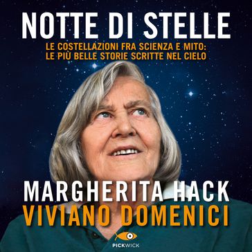 Notte di stelle - Viviano Domenici - Margherita Hack