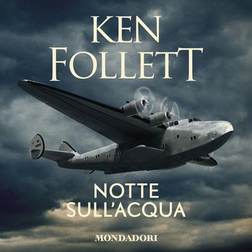 Notte sull'acqua - Ken Follett - Roberta Rambelli