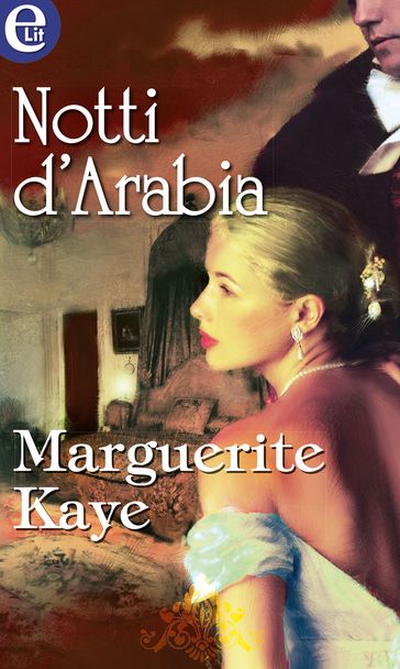 Notti d'Arabia (eLit) - Marguerite Kaye