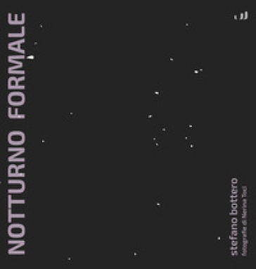 Notturno formale - Stefano Bottero