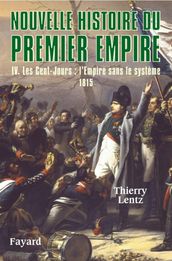 Nouvelle histoire du Premier Empire, tome 4