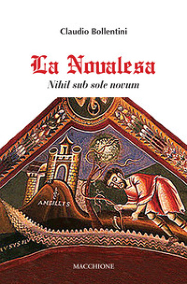 La Novalesa. Nihil sub sole novum - Claudio Bollentini