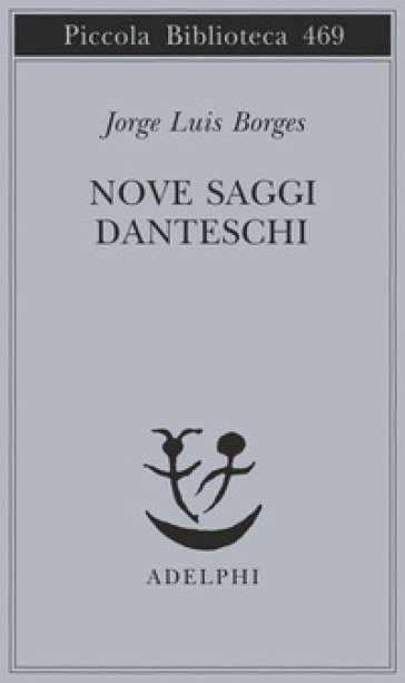 Nove saggi danteschi - Jorge Luis Borges