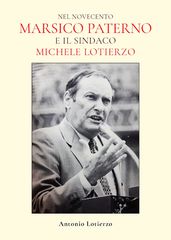 Nel Novecento. Marsico Paterno e il sindaco michele Lotierzo