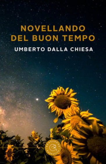 Novellando del buon tempo - Umberto Dalla Chiesa