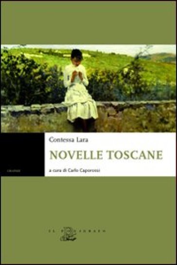 Novelle toscane - Contessa Lara