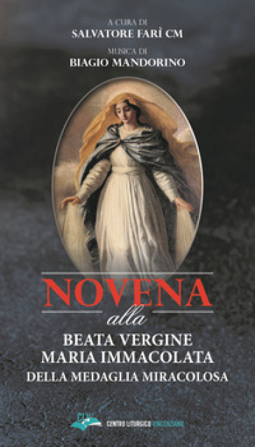 Novena alla Beata Vergine Maria Immacolata della medaglia miracolosa - Salvatore Farì