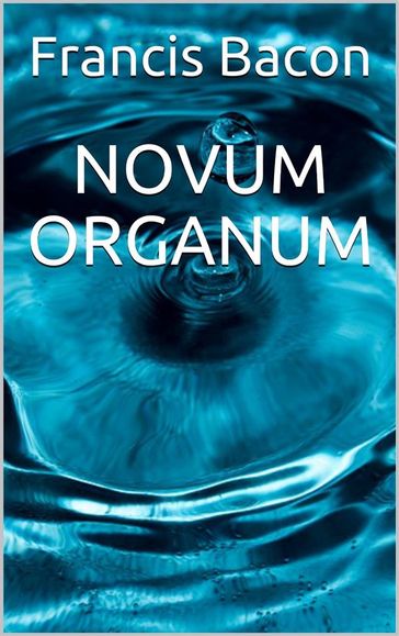 Novum Organum - Francis Bacon