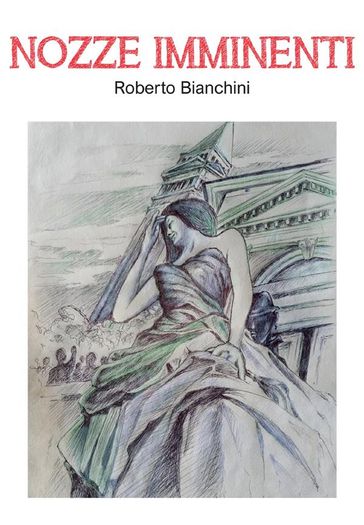 Nozze imminenti - Roberto Bianchini