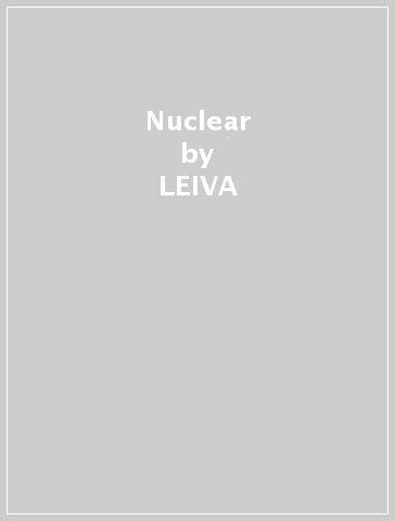 Nuclear - LEIVA