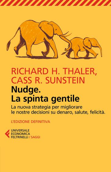 Nudge. La spinta gentile - Richard Thaler - Cass R. Sunstein