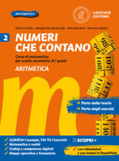 Numeri che contano. Corso di matematica per la scuola secondaria di primo grado. Per la Scuola media. Con e-book. Con espansione online. Vol. 2: Aritmetica e Geometria