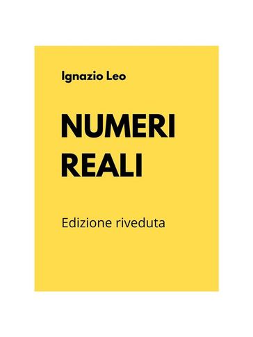 Numeri reali - Ignazio Leo