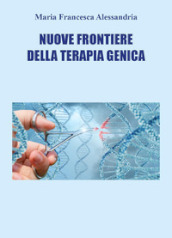 Nuove frontiere della terapia genica