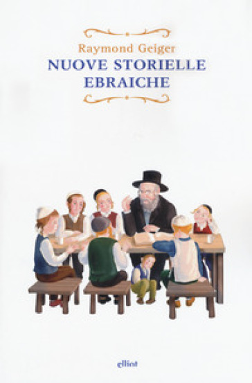 Nuove storielle ebraiche - Raymond Geiger