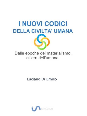 I Nuovi Codici della Civiltà Umana - Luciano Di Emilio