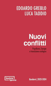 Nuovi conflitti. Populismo, Europa e transizione ecologica