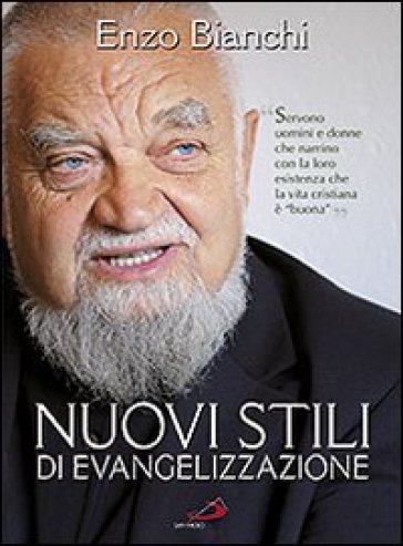 Nuovi stili di evangelizzazione - Enzo Bianchi