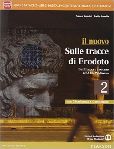 Nuovo sulle tracce di Erodoto. Con Cittadinanza e Costituzione. Per le Scuole superiori. Con e-book. Con espansione online. Vol. 2 - Franco Amerini - Giovanna Mantellini - Doris Valente