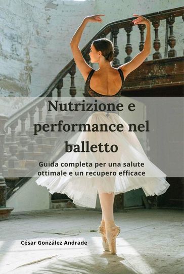 Nutrizione e performance nel balletto - César González Andrade