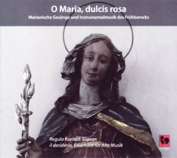 O maria, dulcis rosa - Konrad Regula - IL DESIDER