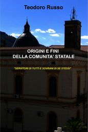 ORIGINI E FINI DELLA COMUNITA  STATALE