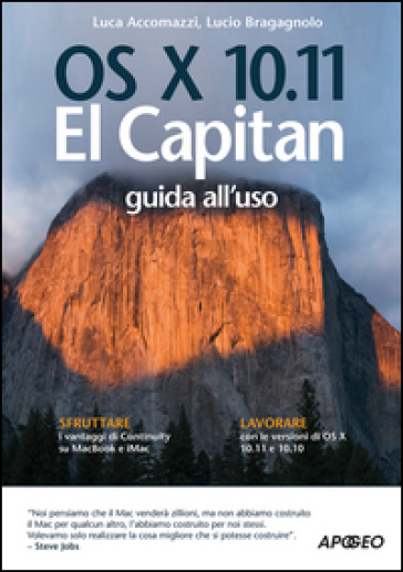 OS X 10.11 El Capitan. Guida all'uso - Lucio Bragagnolo - Luca Accomazzi