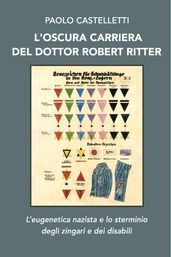 L OSCURA CARRIERA DEL DOTTOR ROBERT RITTER