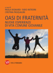 Oasi di fraternità. Nuove esperienze di vita comune giovanile