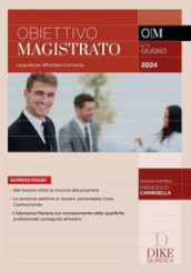 Obiettivo magistrato. La guida per affrontare il concorso (2024). Vol. 75: Giugno