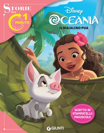 Oceania. Il maialino Pua. Storie da 1 minuto - Disney