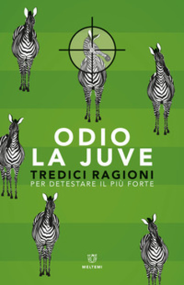 Odio la Juve. Tredici ragioni per detestare il più forte - Duka - Phantomax