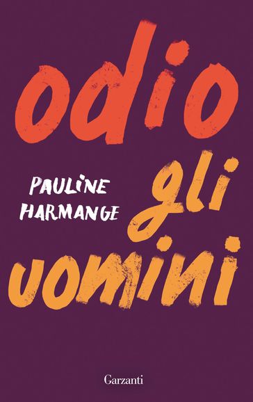 Odio gli uomini - Pauline Harmange