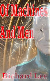 Of Machines and Men