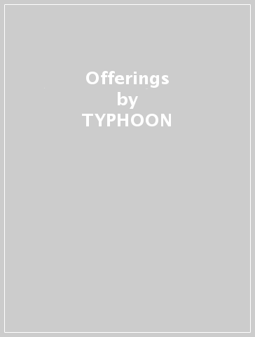 Offerings - TYPHOON