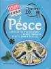 Oggi cucino io. Il pesce. 400 gustose ricette per cucinare senza problemi piatti di successo. Ediz. illustrata