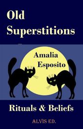 Old Superstitions - Rituals & Beliefs