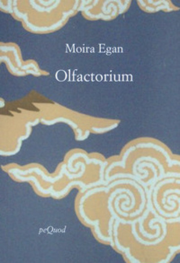 Olfactorium. Testo inglese a fronte - Moira Egan