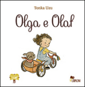 Olga e Olaf. Ediz. illustrata